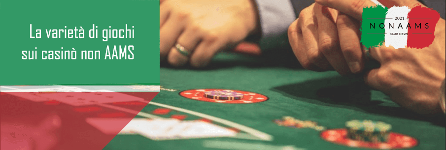 La varietà di giochi sui casinò non AAMS
